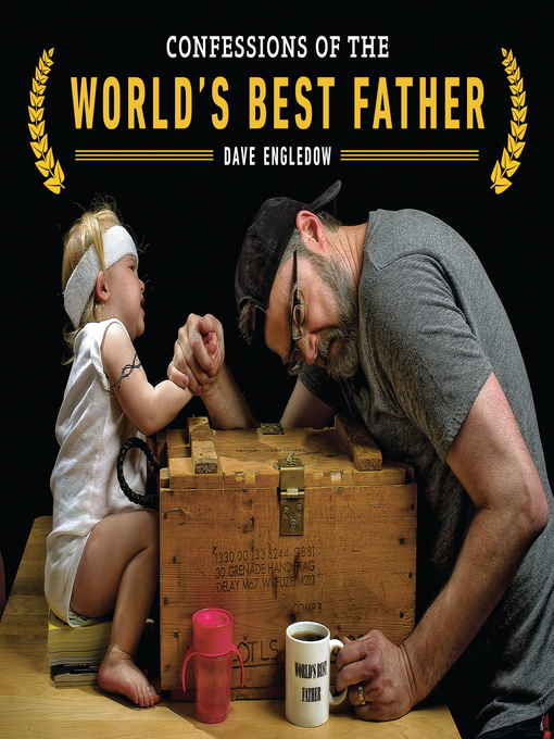 Title details for Confessions of the World's Best Father by Dave Engledow - Wait list